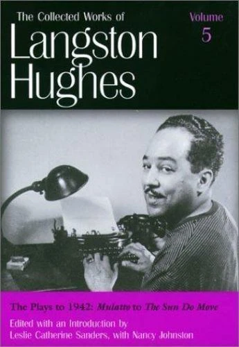 The Plays to 1942 (Lh5): Mulatto to the Sun Do Move Volume 5 by Hughes, Langston - Image 1 of 1