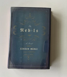 The Rebels by Sandor Marai - 2007 - first edition - FINE - Bild 1 von 1