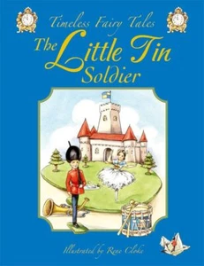 Little Tin Soldier (Timeless Fairy Ta... By Rene Cloke, paperback,Excellent - Picture 1 of 1