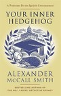 McCall Smith, Alexander : Your Inner Hedgehog: A Professor Dr von Amazing Value