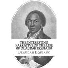 The Interesting Narrative Of The Life Of Olaudah Equian - Paperback New Equiano,