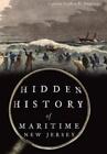 Stephen D. Nagiewic Hidden History Of Maritime New Jerse (Paperback) (Us Import)