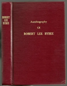 AUTOBIOGRAPHY ROBERT LEE BYBEE 1838-1929 PIONEER MORMON HISTORY IDAHO UTAH ID UT - Picture 1 of 1