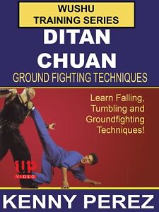Wushu Training Ditan Chuan groundfighting DVD Kenny Perez Northern Style Kung Fu