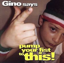 Gino Says Pump Your Fist to This 2006 cd NEW! vemessa mitchell razor n guido +++