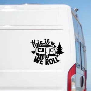 Large Caravan Decal This is how we roll Motorhome Camper Van Truck Car Sticker - Picture 1 of 7