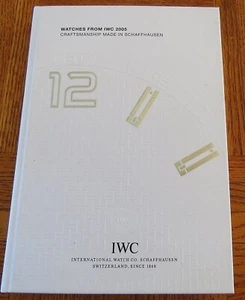 WATCHES FROM IWC Annual Ed 2005 HC CRAFTSMANSHIP SCHAFFHAUSEN SWITZERLAND BOOK - Picture 1 of 12