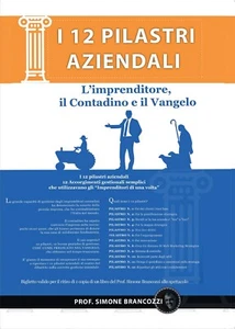 I 12 pilastri aziendali. L’imprenditore, il contadino e il Vangelo (Brancozzi) - Picture 1 of 1