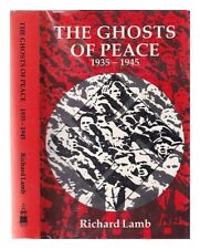 LAMB, RICHARD The ghosts of peace, 1935-1945 / Richard Lamb 1987 First Edition H