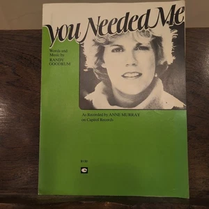 You Needed Me Sheet Music By Randy Goodrum & Anne Murray Capitol Records 1978 - Picture 1 of 2