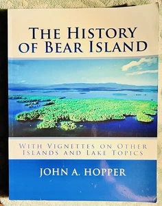 The History of Bear Island: Including Other Islands And Lake By John A Hopper - Bild 1 von 3