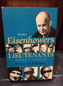 EISENHOWER'S LIEUTENANTS VOLUME I By Russell F. Weigley - Hardcover - Bild 1 von 4