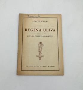 "REGINA ULIVA" Renato Simoni, Zerboni 1948 musica di Giulio Cesare Sonzogno - Picture 1 of 2