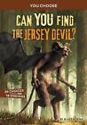 Can You Find The Jersey Devil: An Interactive Monster Hunt By Blake Hoena (Engli