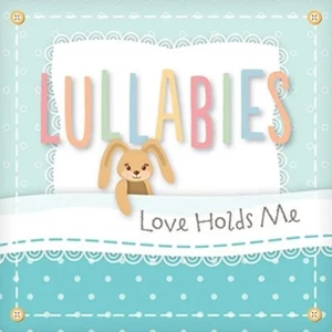 Lullabies CD Love Holds Me - Picture 1 of 1