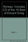 Norway: Includes CD of "the 16 Best of Eduard Grieg"-U. Siger