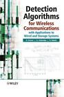 Detection Algorithms for Wireless Communications: With Applications to Wired and