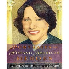 Portraits of Hispanic American Heroes - HardBack NEW Juan Felipe Her 2014-08-07