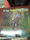 Hank Williams On Stage Volume 2 Vinyl LP (Live-Performance!) E4109