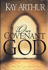 Our Covenant God: Learning to Trust Him, Arthur, Kay, Used; Good Book