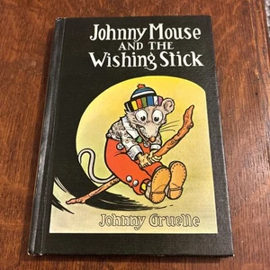 Johnny Mouse And The Wishing Stick Johnny Gruelle Bobbs Merrell Co Excellent - Picture 1 of 13