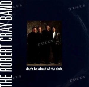The Robert Cray Band - Don't Be Afraid Of The Dark 7in (VG+/VG+) '* - Picture 1 of 1