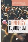 Energy Conundrum The Climate Change By Hirst Neil A C Paperback  Softback