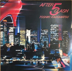 TOSHIKI KADOMATSU AFTER 5 CLASH 1984 VINYL LP Record City Pop - Picture 1 of 5