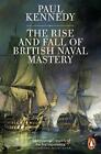 The Rise And Fall of British Naval Mastery by Paul Kennedy (English) Paperback B