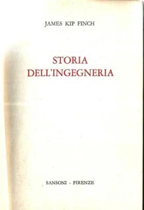 YB 03 STORIA DELL'INGEGNERIA di James Kip Finch - Sansoni 1962 - Foto 1 di 1