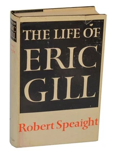 Robert SPEAIGHT / THE LIFE OF ERIC GILL 1st Edition 1966 #201590 - Bild 1 von 1