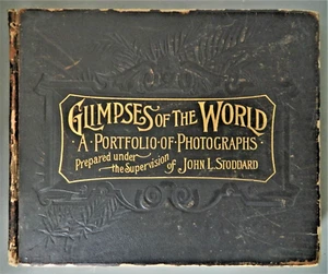 1892 "GLIMPSES OF THE WORLD: PORTFOLIO OF PHOTOGRAPHS" John Stoddard HUGE!!! - Picture 1 of 10