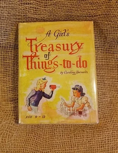 A Girl’s Treasury Of Things To Do, Caroline Horowitz 1946; HC/DJ; VG; free ship - Picture 1 of 10
