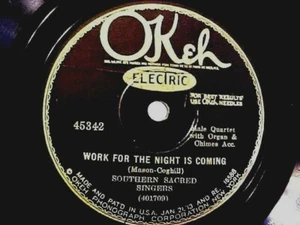 SOUTHERN SACRED SINGERS - EX SHELLAC & GREAT AUDIO- WORK FOR THE NIGHT IS COMING - Picture 1 of 3
