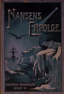 Nansens Erfolge Eugen v. Enzberg+ Emil Fortong **SCHÖNE s/w Holzschnitte** - Bild 1 von 1