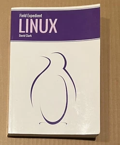 Field Expedient Linux - Taschenbuch, von Clark David - gut - Bild 1 von 4
