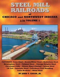 Book: Steel Mill Railroads of Chicago & NW Indiana Vol. 1 SIGNED/#'D DIRECT! - Picture 1 of 1