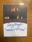 Game Of Thrones Lucy Hayes Auto Signed Inscription Rittenhouse
