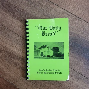 Vintage Our Daily Bread Cookbook Souls Harbor Church Spiral 1982 Tulsa OK - Picture 1 of 16