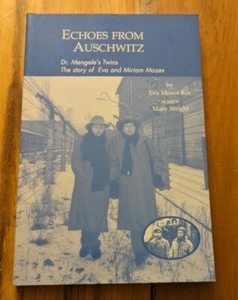 *SIGNED* Echoes from Auschwitz: Dr. Mengele's Twins: The story of Eva and... - Picture 1 of 4