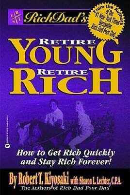 Rich Dad's Retire Young, Retire Rich: How To Get Rich Quickly And St - VERY GOOD • 3.57$