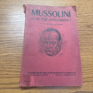 Charles S Price - Mussolini: the Antichrist? - 1929 Pentecostal Bible Prophecy - Picture 1 of 7