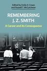 Remembering J. Z. Smith: A Career And..., Emily D Crews