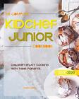 The Complete Kid Chef Junior Cookbook:..., Lamer, Chard