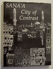 SANAA YEMAN CITY OF CONTRASTS Sana'a 1981 by Rosalie Rakow & Lynda J Rose HC