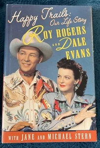Happy Trails Our Life Story Roy Rogers Dale Evans Jan Michael Stern Book - Picture 1 of 1