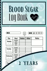 Blood Sugar Log Book - 2 Years: Daily Diabetic Glucose Diary, Insulin... - Picture 1 of 1