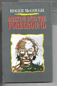Melting into the Foreground by Roger McGough H/B D/J 1st Edn 1986 - Picture 1 of 1