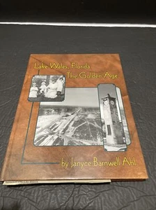 Geschichte: Lake Wales Florida Das Goldene Zeitalter Janice Ahl Hardcover - Bild 1 von 10