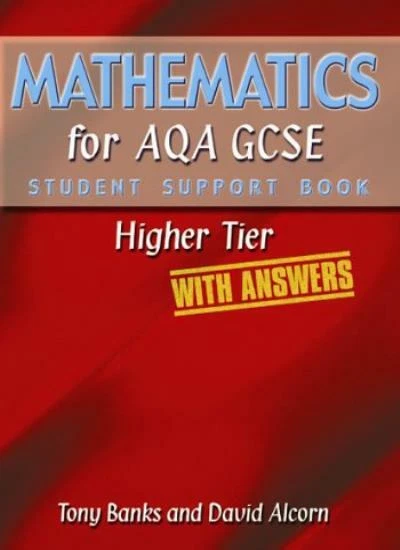 Mathematics for AQA GCSE: Higher Tier (with Answers) (Student Support Book W/A, - Image 1 of 1